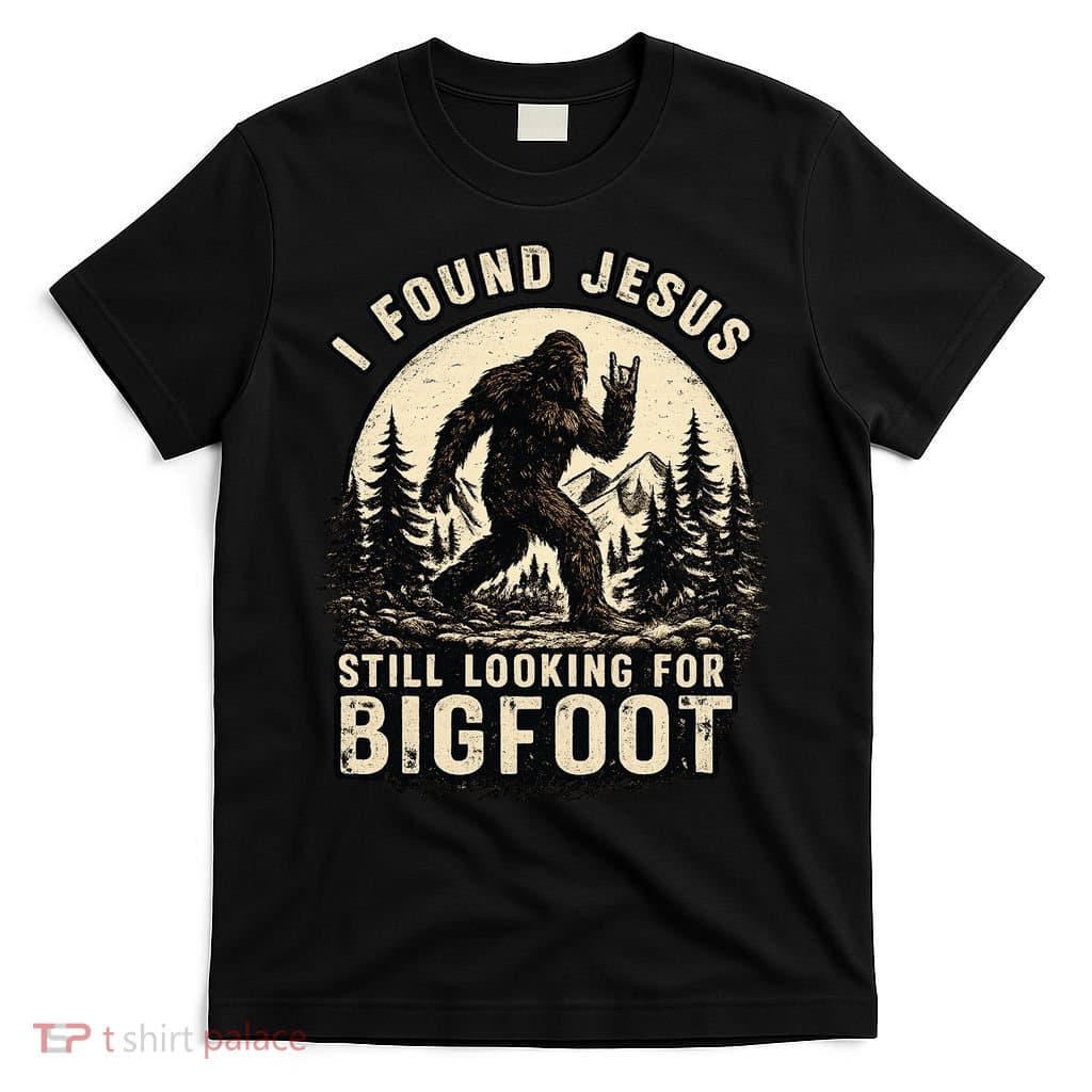 I Found Jesus Still Looking Bigfoot Retro Funny Christian Comfort Colors T-Shirt