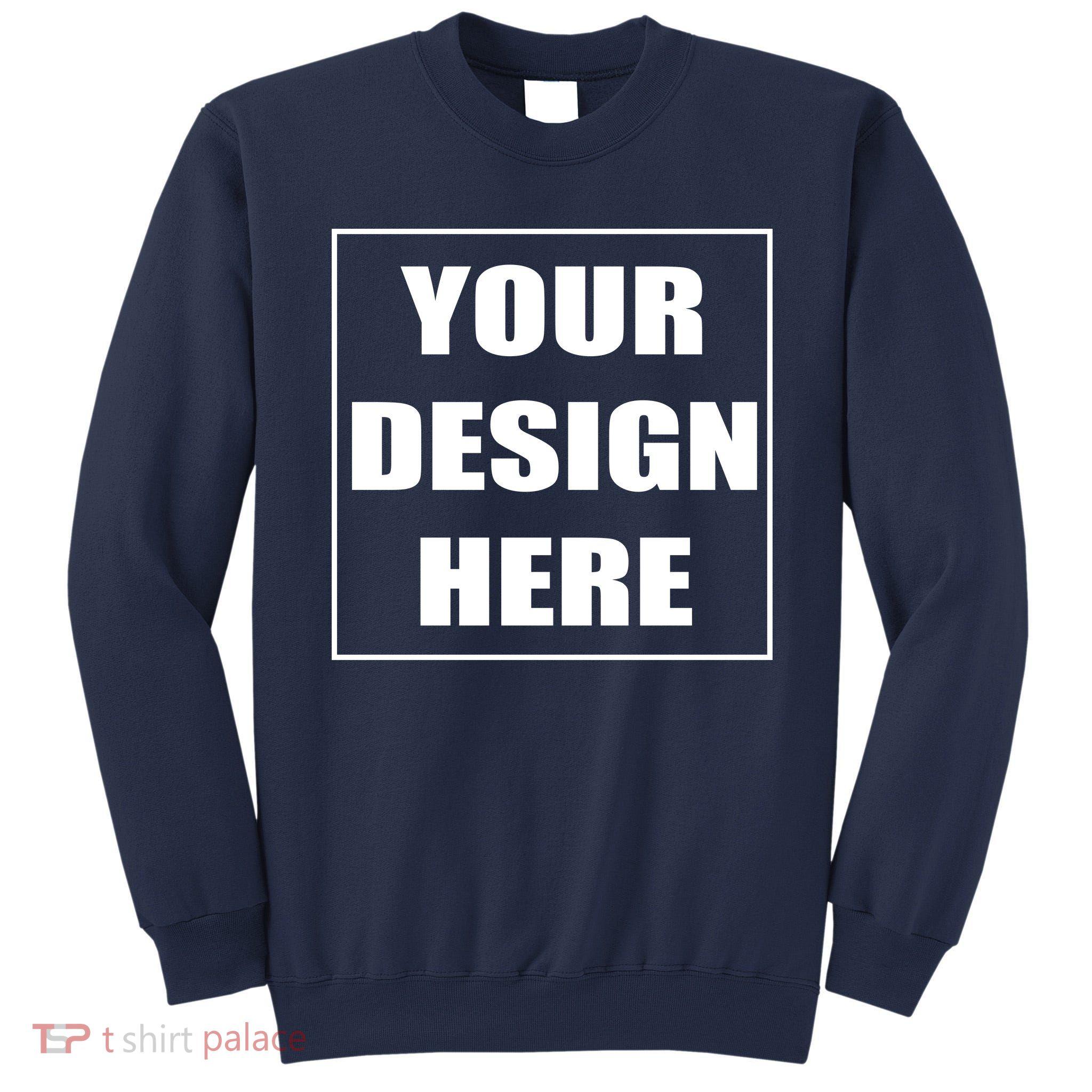 Create your own custom Sweatshirt at TShirtPalace